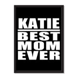 Katie Best Mom Ever - Portrait Frame Photo Tile