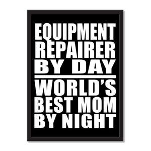 Equipment Repairer By Day World's Best Mom By Night - Portrait Frame Photo Tile