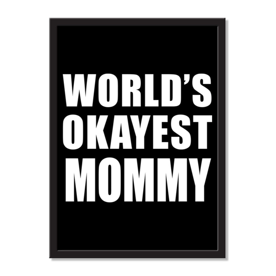 World's Okayest Mommy - Portrait Frame Photo Tile