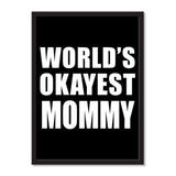 World's Okayest Mommy - Portrait Frame Photo Tile