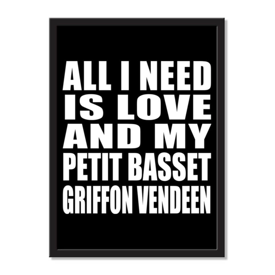 All I Need Is Love And My Petit Basset Griffon Vendeen - Portrait Frame Photo Tile