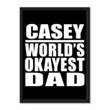 Casey World's Okayest Dad - Portrait Frame Photo Tile