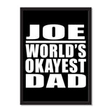 Joe World's Okayest Dad - Portrait Frame Photo Tile