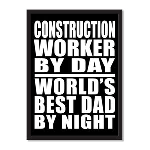 Construction Worker By Day World's Best Dad By Night - Portrait Frame Photo Tile