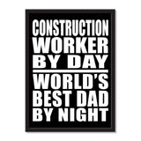 Construction Worker By Day World's Best Dad By Night - Portrait Frame Photo Tile
