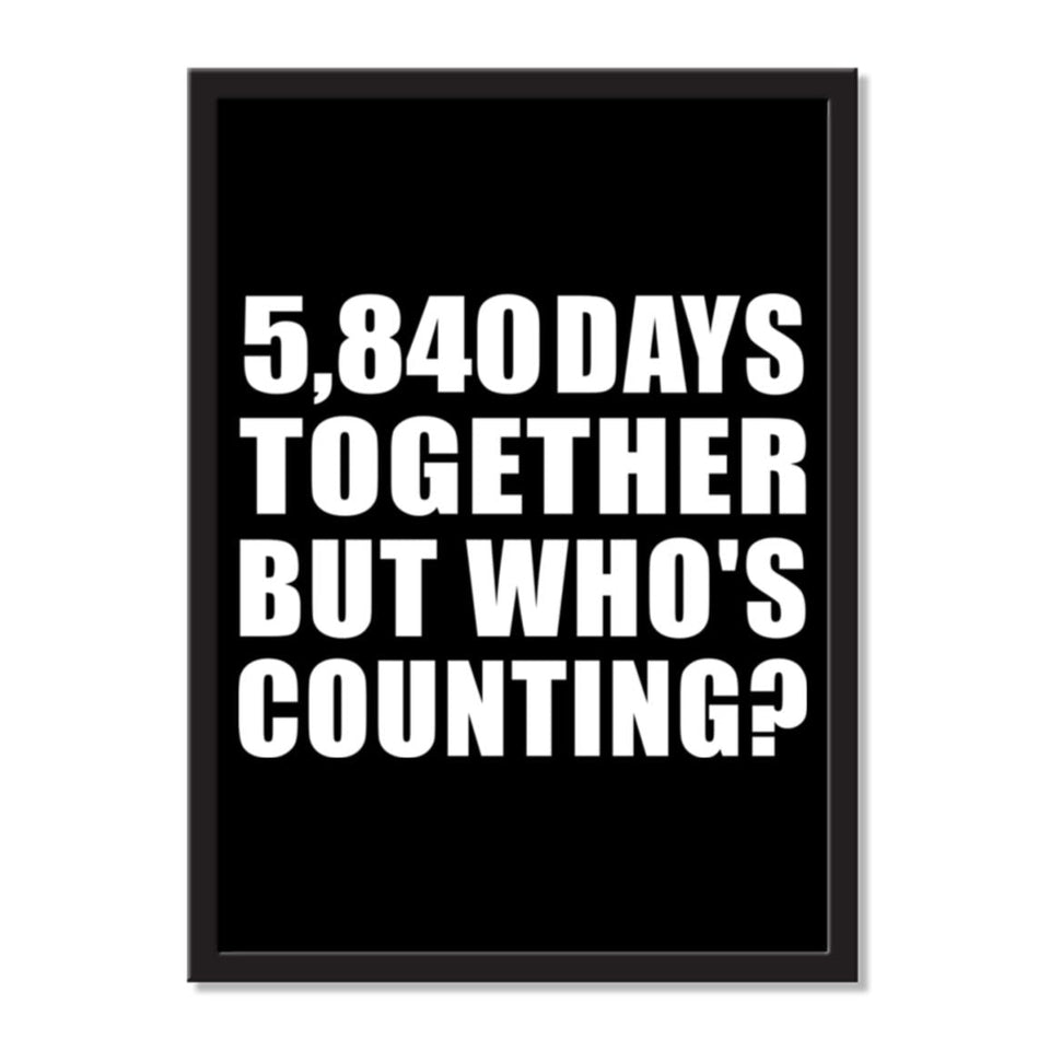 16th Anniversary 5,840 Days Together But Who's Counting - Portrait Frame Photo Tile