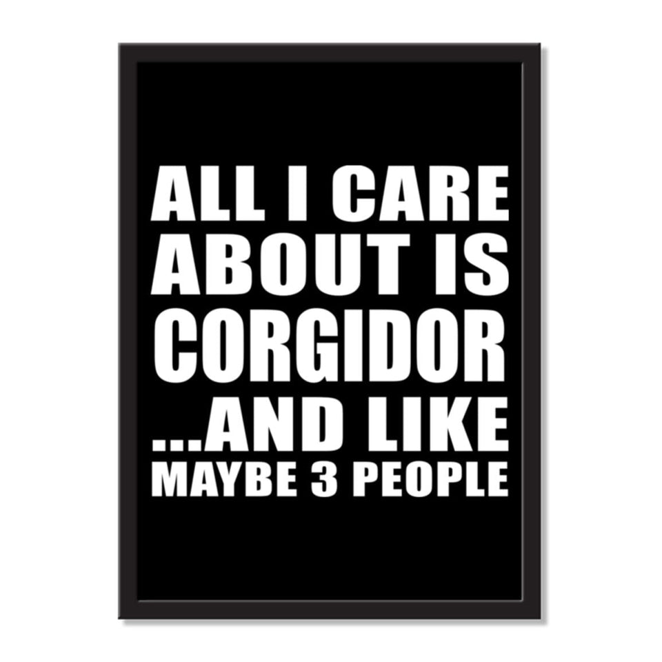 All I Care About Is Corgidor And Like Maybe 3 People - Portrait Frame Photo Tile