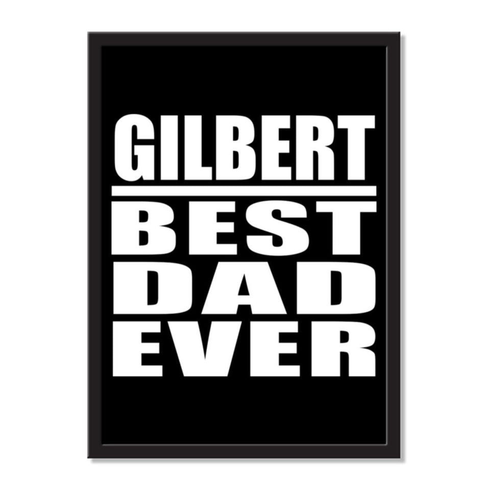 Gilbert Best Dad Ever - Portrait Frame Photo Tile