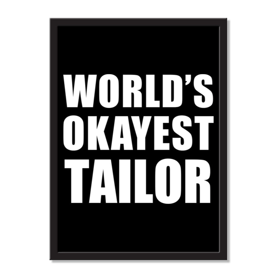 World's Okayest Tailor - Portrait Frame Photo Tile