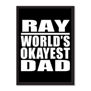 Ray World's Okayest Dad - Portrait Frame Photo Tile