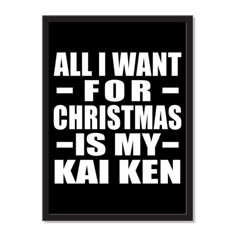All I Want For Christmas Is My Kai Ken - Portrait Frame Photo Tile