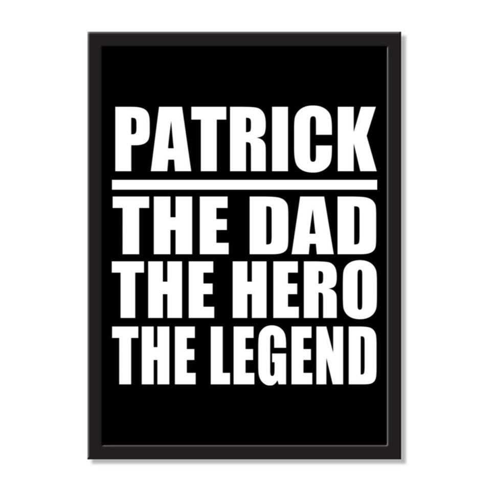 Patrick The Dad The Hero The Legend - Portrait Frame Photo Tile