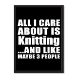 All I Care About Is Knitting And Like Maybe 3 People - Portrait Frame Photo Tile