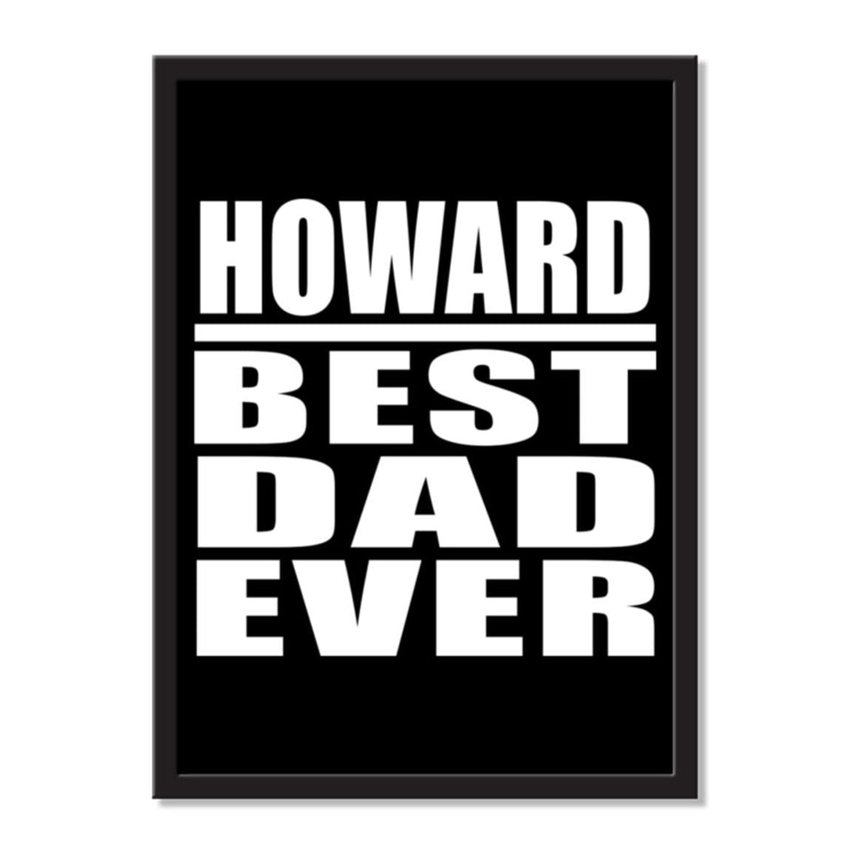 Howard Best Dad Ever - Portrait Frame Photo Tile