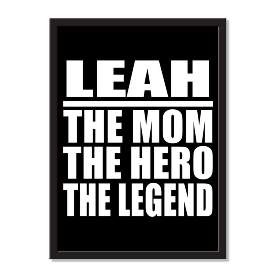 Leah The Mom The Hero The Legend - Portrait Frame Photo Tile