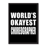 World's Okayest Choreographer - Portrait Frame Photo Tile