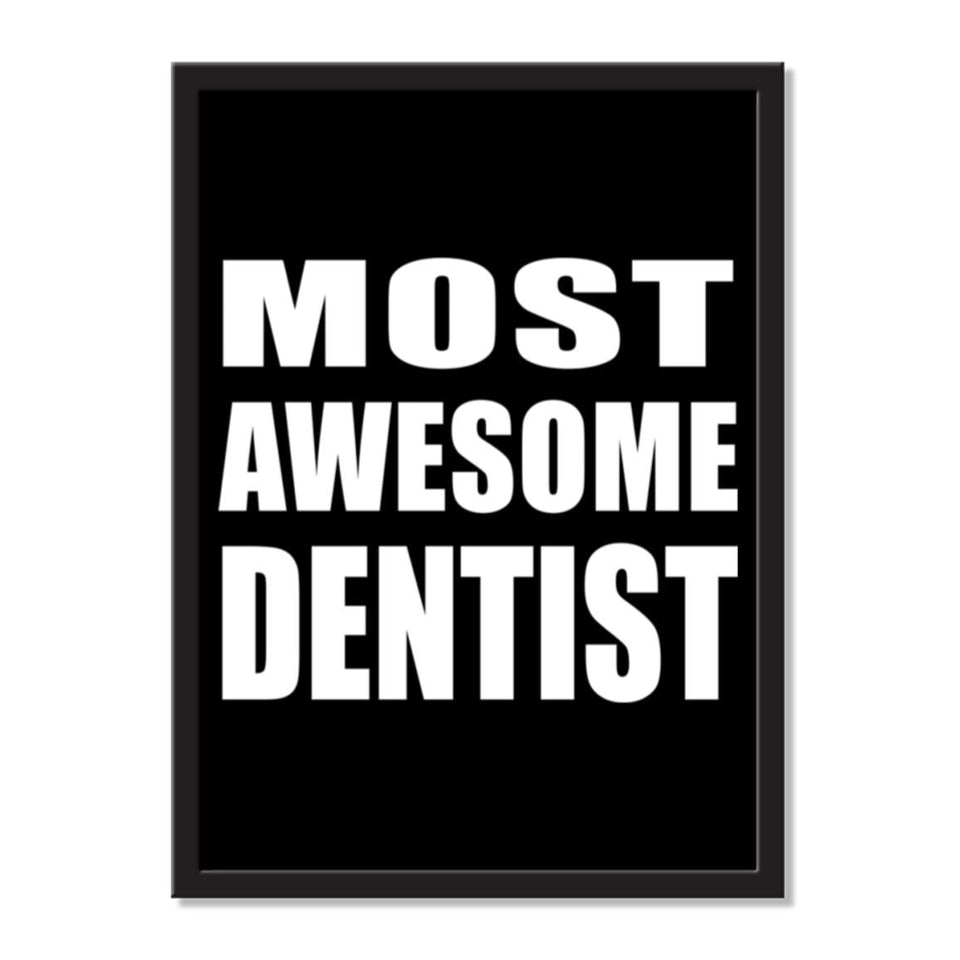 Most Awesome Dentist - Portrait Frame Photo Tile