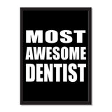 Most Awesome Dentist - Portrait Frame Photo Tile