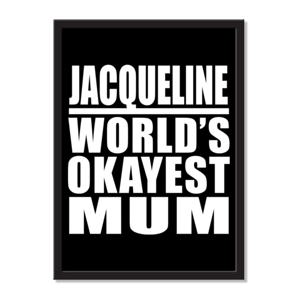 Jacqueline World's Okayest Mum - Portrait Frame Photo Tile