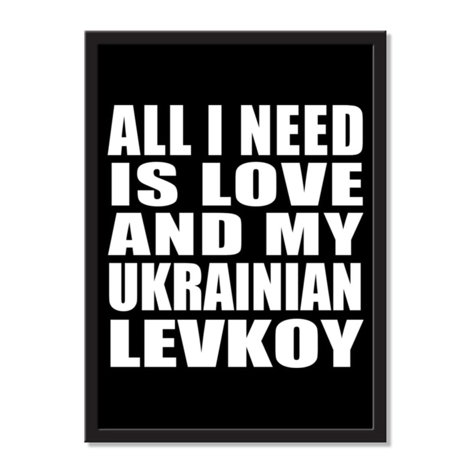 All I Need Is Love And My Ukrainian Levkoy - Portrait Frame Photo Tile