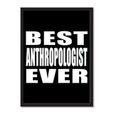 Best Anthropologist Ever - Portrait Frame Photo Tile