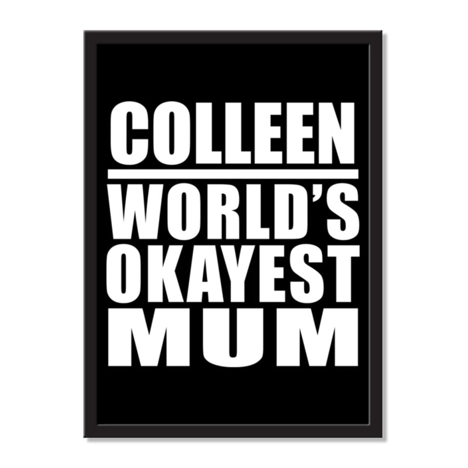 Colleen World's Okayest Mum - Portrait Frame Photo Tile