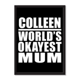 Colleen World's Okayest Mum - Portrait Frame Photo Tile