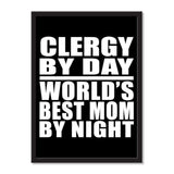 Clergy By Day World's Best Mom By Night - Portrait Frame Photo Tile