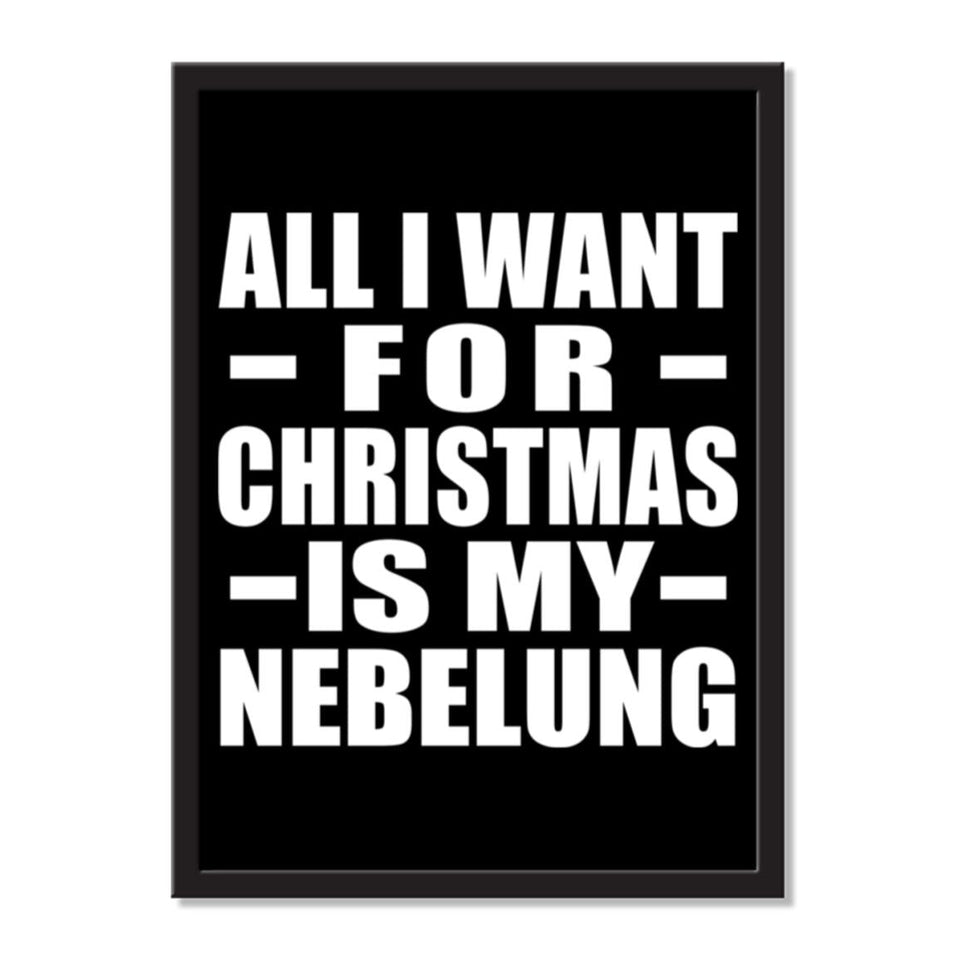 All I Want For Christmas Is My Nebelung - Portrait Frame Photo Tile