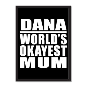 Dana World's Okayest Mum - Portrait Frame Photo Tile