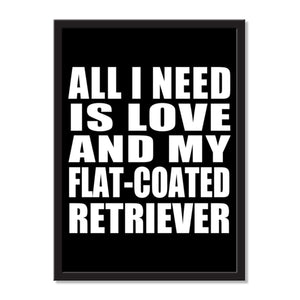 All I Need Is Love And My Flat-Coated Retriever - Portrait Frame Photo Tile