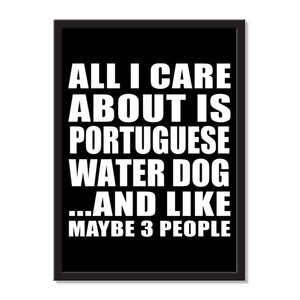 All I Care About Is Portuguese Water Dog And Like Maybe 3 People - Portrait Frame Photo Tile