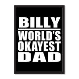 Billy World's Okayest Dad - Portrait Frame Photo Tile