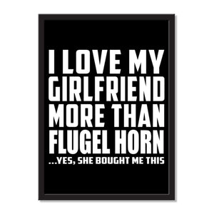 I Love My Girlfriend More Than Flugel Horn ...She Bought Me This - Portrait Frame Photo Tile