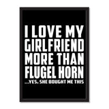 I Love My Girlfriend More Than Flugel Horn ...She Bought Me This - Portrait Frame Photo Tile