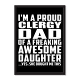 I'm A Proud Clergy Dad Of A Freaking Awesome Daughter, She Bought Me This - Portrait Frame Photo Tile