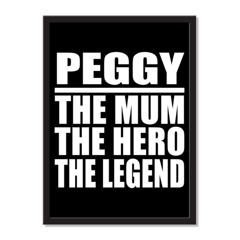 Peggy The Mum The Hero The Legend - Portrait Frame Photo Tile