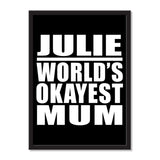 Julie World's Okayest Mum - Portrait Frame Photo Tile