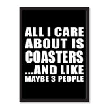 All I Care About Is Coasters And Like Maybe 3 People - Portrait Frame Photo Tile