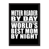 Meter Reader By Day World's Best Mom By Night - Portrait Frame Photo Tile