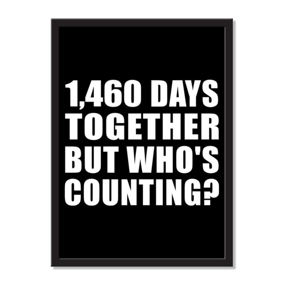 4th Anniversary 1,460 Days Together But Who's Counting - Portrait Frame Photo Tile