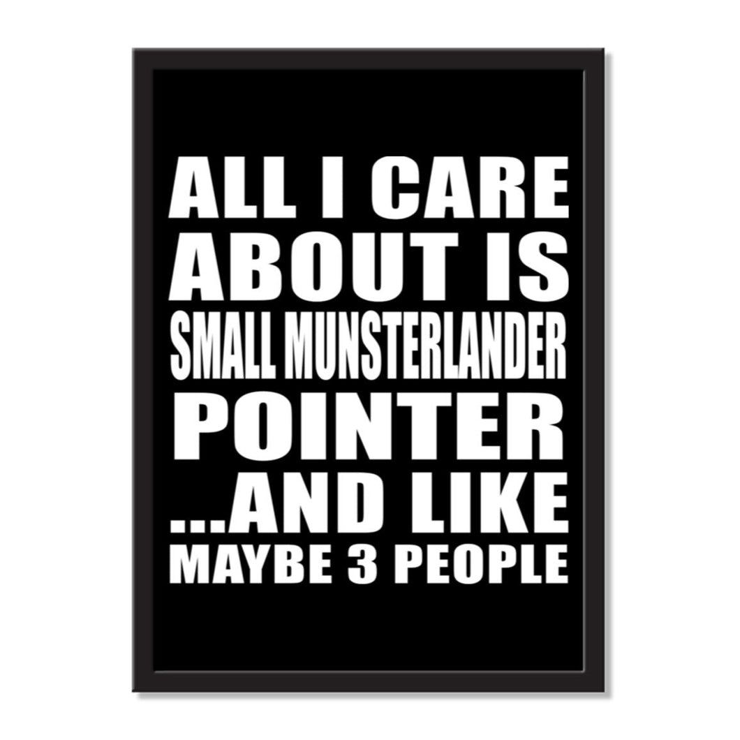 All I Care About Is Small Munsterlander Pointer And Like Maybe 3 People - Portrait Frame Photo Tile