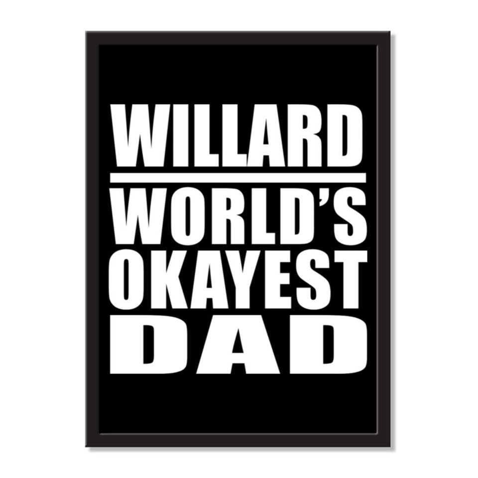 Willard World's Okayest Dad - Portrait Frame Photo Tile