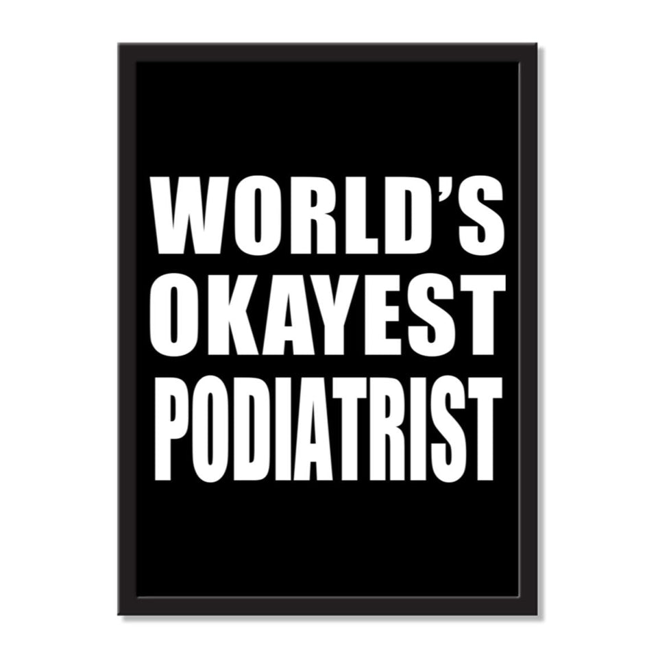 World's Okayest Podiatrist - Portrait Frame Photo Tile