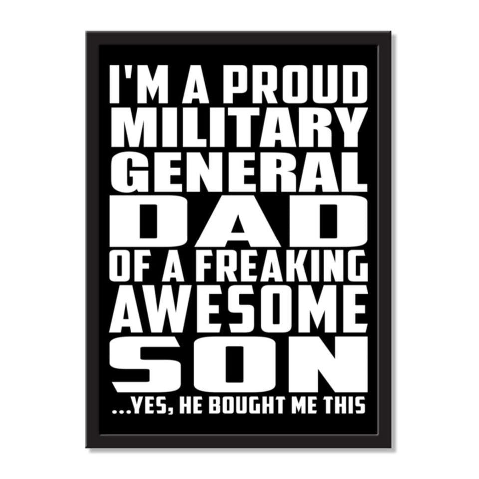 I'm A Proud Military General Dad Of A Freaking Awesome Son, He Bought Me This - Portrait Frame Photo Tile