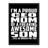 I'm A Proud CEO Mom Of A Freaking Awesome Son, He Bought Me This - Portrait Frame Photo Tile