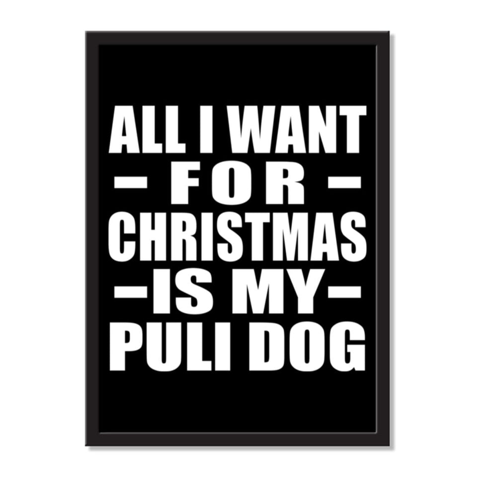 All I Want For Christmas Is My Puli Dog - Portrait Frame Photo Tile
