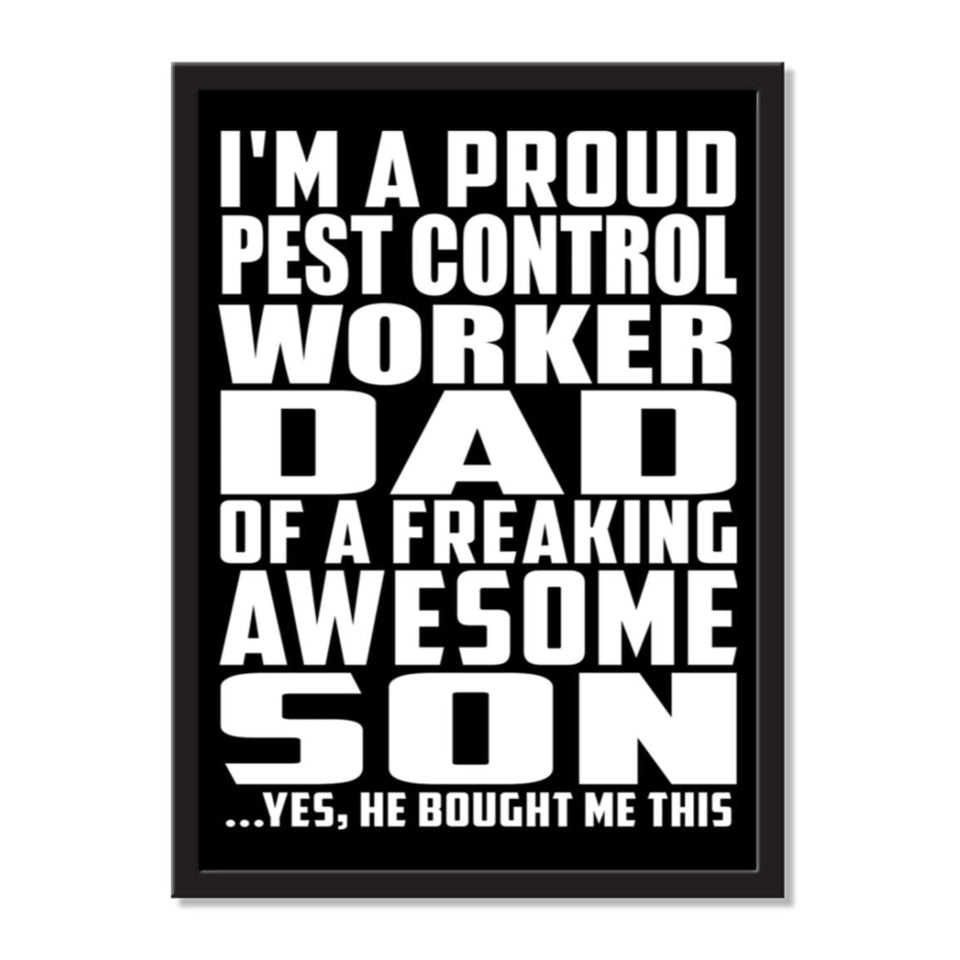 I'm A Proud Pest Control Worker Dad Of A Freaking Awesome Son, He Bought Me This - Portrait Frame Photo Tile