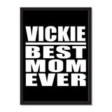 Vickie Best Mom Ever - Portrait Frame Photo Tile