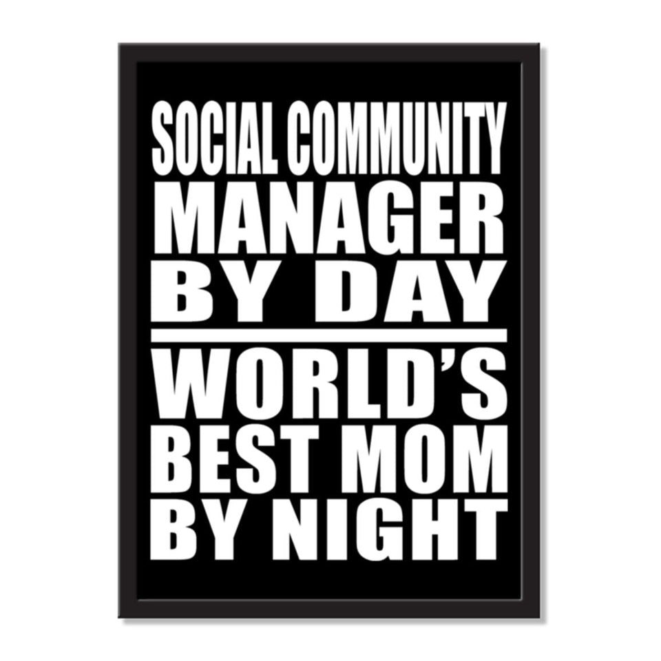 Social Community Manager By Day World's Best Mom By Night - Portrait Frame Photo Tile